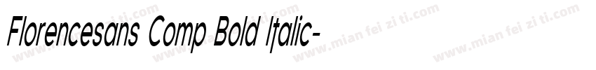 Florencesans Comp Bold Italic字体转换